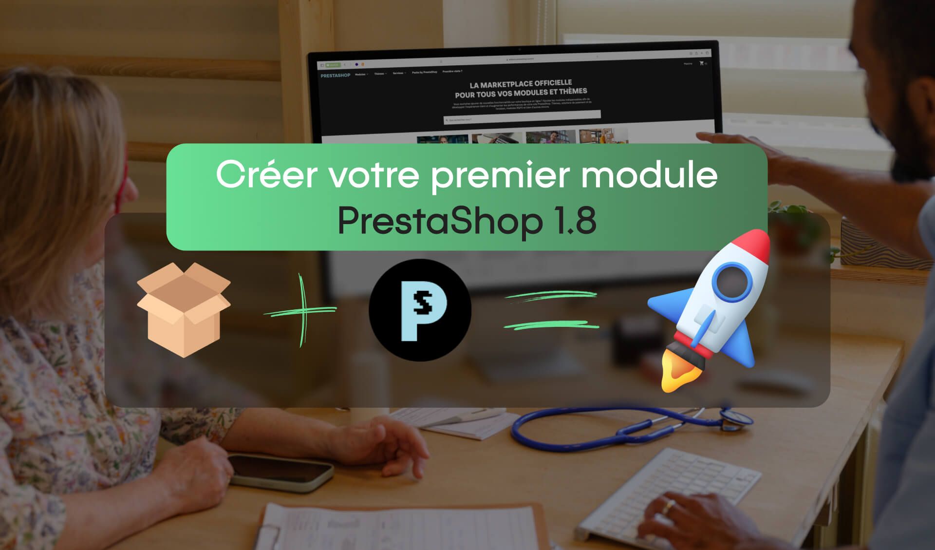 Créer son premier module Prestashop 1.8